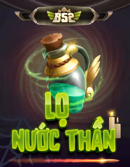 Lọ Nước Thần B52